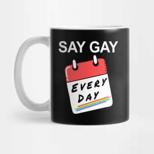 Say Gay Every Day Mug